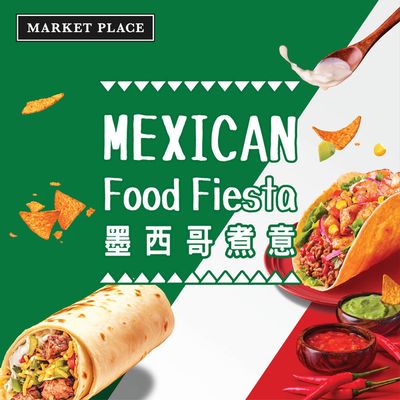 Market Place catalogue in Singapore | Mexican food fiesta | 11/03/2024 - 18/04/2024