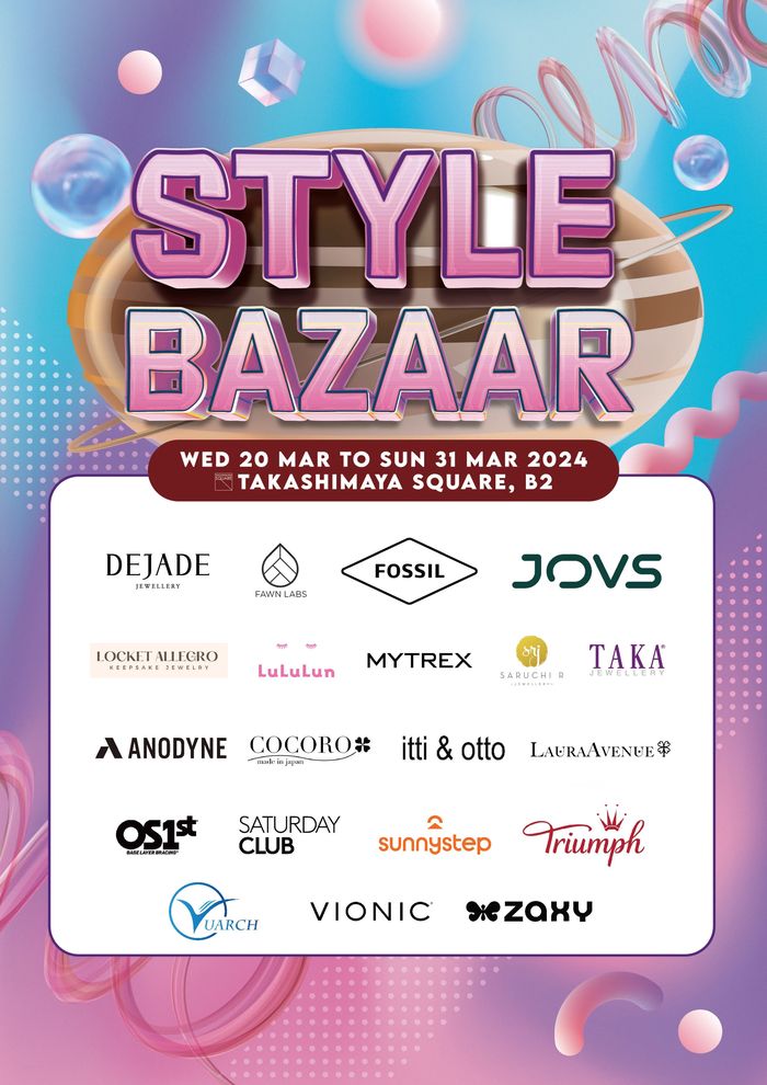 Takashimaya catalogue in Singapore | Style bazaar 2024 | 26/03/2024 - 31/03/2024