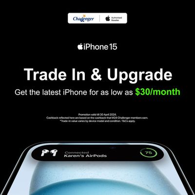 Electronics & Appliances offers in Singapore | Trade in and get the latest iPhone for as low as $30/month in Challenger | 15/04/2024 - 30/04/2024