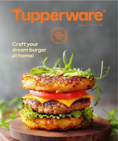 Tupperware catalogue in Bukit Merah | Craft your burger at home! | 07/05/2024 - 31/05/2024